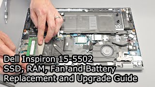 Dell Inspiron 15 5502  SSD RAM Fan and Battery Replacement and Upgrade Guide [upl. by Hnirt]