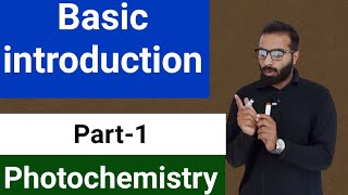 Basic Introduction to Photochemistry  Photochemistry [upl. by Wrand]