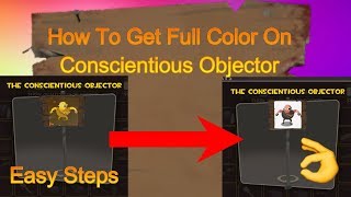 TF2 How To Make Conscientious Objector In Full Color  Working in 2023 [upl. by Ingemar]