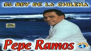 Pepe Ramos  El Rey De Las Chilenas [upl. by Auqined]