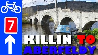 National Cycle Network Route 7 Killin Kenmore Aberfeldy Loch Tay Guide [upl. by Karyn]