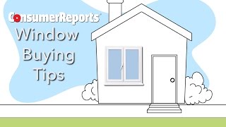 Window Shopping Tips  Consumer Reports [upl. by Assenev517]