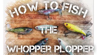 How to Fish a Whopper Plopper  Bass Fishing [upl. by Nylrehs]