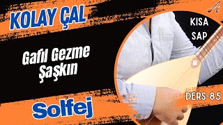 Gafil Gezme ŞaşkınSolfejKısa Sap Bağlama [upl. by Adai]