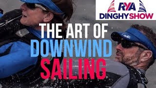 The Art of Downwind Sailing with Roosters Steve Cockerill at the RYA Dinghy Show [upl. by Eladal932]