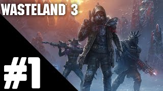 Wasteland 3 Walkthrough Gameplay Part 1 – PS4 Pro No Commentary [upl. by Ellehsad]