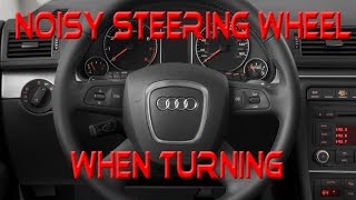 Noisy Steering wheel when turning  FIXED [upl. by Acemahs]