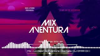 MIX  LO MEJOR DE AVENTURA  DJ OMAR DX [upl. by Farrish33]