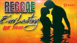 100 Reggae EverLasting Love Songs Mixtape Mix by djeasy [upl. by Adnuhsar]