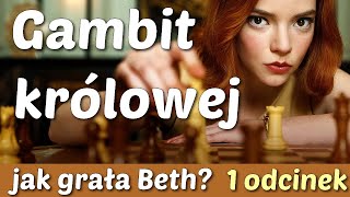 SZACHY 251 GAMBIT KRÓLOWEJ 1 odcinek Queens Gambit partie szachowe Beth Harmon serial NETFLIX 2020 [upl. by Iuqcaj]