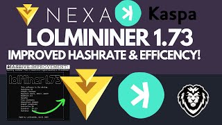 LOLMINER 173 UPDATE  NEXA amp KASPA EFFICIENCY amp PERFORMANCE IMPROVEMENTS [upl. by Ferino]