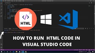 How to Run HTML in Visual Studio Code on Windows 10 2022 [upl. by Akin]