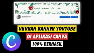 Ukuran Banner YouTube Yang Pas Di Aplikasi Canva  Tutorial Canva Eps 2 [upl. by Ecahc339]