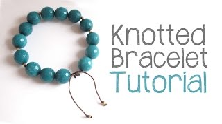 Knotted Bead Bracelet Tutorial  DIY Bracelet Cord Knotting Technique [upl. by Ma]