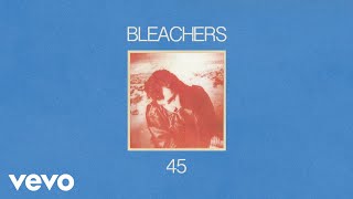 Bleachers  45 Audio [upl. by Braunstein]