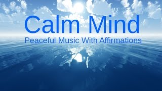 CALMING OUR MINDS Relaxing music amp Affirmations for a Peaceful life amp RELAXATION [upl. by Towney]