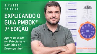 Ricardo Vargas Explica o PMBOK® Guide 7a Edição Publicado pelo PMI [upl. by Sandry]