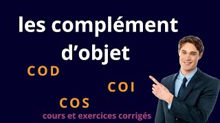 les Compléments dObjet  COD COI COS Expliqués Facilement  education [upl. by Melisande]