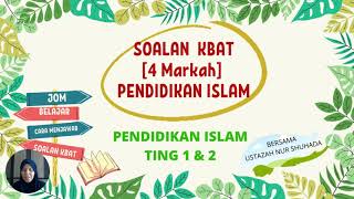 CARA MENJAWAB SOALAN KBAT 4M PENDIDIKAN ISLAM TIGN 1 DAN 2 [upl. by Thorvald411]