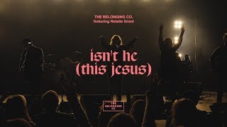 Isnt He This Jesus feat Natalie Grant  The Belonging Co [upl. by Ottie]