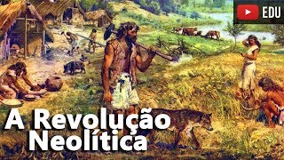 A Revolução Neolítica O Domínio da Agricultura e Pecuária  A História da Civilização PréHistória [upl. by Enyalaj]