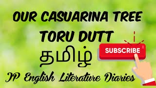 Our Casuarina Tree in Tamil  Toru Dutt  Summary [upl. by Onaicilef395]