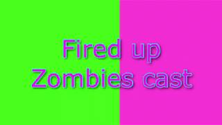 Fired up lyrics  ZOMBIES cast [upl. by Nnail433]