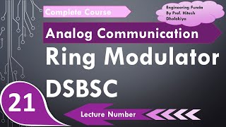 Ring Modulator for DSBSC Generation Basics Working Circuit Waveform amp Impotence Explained [upl. by Rabjohn]