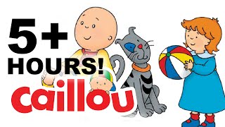 Caillou  5 Hour Long Full Episodes Compilation  Cartoon for Kids [upl. by Ripley403]