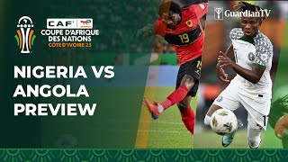 AFCON 2023 Nigeria Vs Angola match preview [upl. by Meibers]