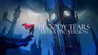 Bloody Tears  Orchestrated  Ultra Epic Version [upl. by Virgil128]