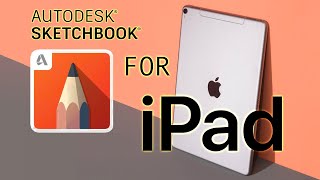 How to Use Autodesk Sketchbook App for iPad  Beginners Sketchbook Inc Tutorial [upl. by Tipton]