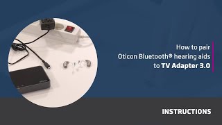 How to pair Oticon Bluetooth® hearing aids to TV Adapter 30 [upl. by Zorina468]