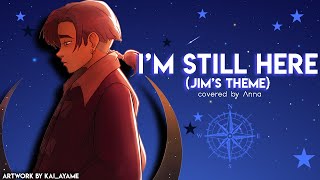 I’m Still Here Jim’s Theme from Treasure Planet 【covered by Anna】female ver [upl. by Eneres]