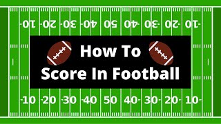 How To Score In American Football  RULES EXPLAINED [upl. by Jaye]