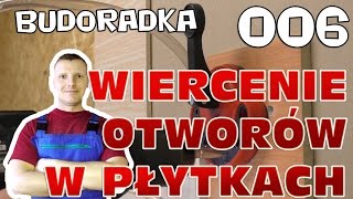 Jak wiercić otwory w płytkach gresach terakocie i glazurze [upl. by Nomolos]