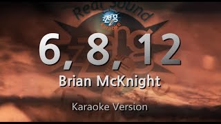 Brian McKnight6 8 12 Karaoke Version [upl. by Gombach15]