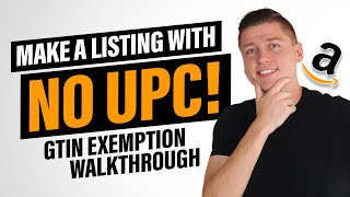 How to List Products WITHOUT Buying UPC Barcodes on Amazon FBA GTIN Exemption 2023 [upl. by Roseann]