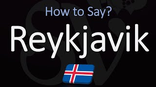 How to Pronounce Reykjavík CORRECTLY [upl. by Lindsley]