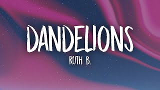 Ruth B  Dandelions Lyrics [upl. by Saltsman]