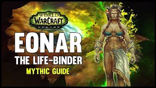 Eonar the LifeBinder Mythic Guide  FATBOSS [upl. by Odraccir275]