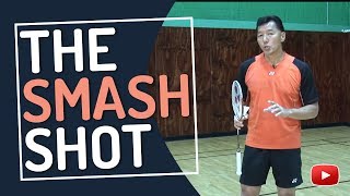 Badminton Tips and Techniques  The Smash Shot  featuring Coach Andy Chong [upl. by Ambrosine]