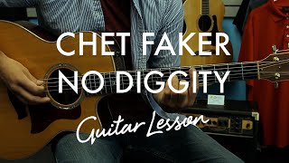 Chet Faker  No Diggity Guitar TutorialLesson [upl. by Allyson]