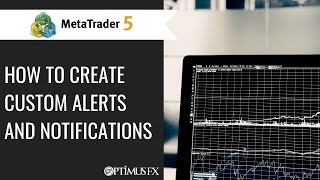 MetaTrader 5  How to Create Custom Alerts and Notifications [upl. by Wash]