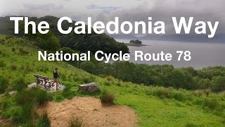 The Caledonia Way  National Cycle Route 78 [upl. by Lilias477]