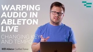 Warping Audio in Ableton Live 3Changing Key and Tempo [upl. by Fokos]