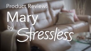 Mary by Stressless Product Review [upl. by Pollyanna]