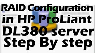 RAID Configuration in HP ProLiant DL380 server [upl. by Delija]