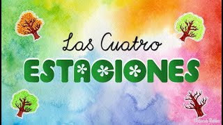 Las Cuatro Estaciones [upl. by Aihtenyc]