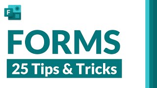 Top 25 Microsoft Forms tips and tricks [upl. by Fannie439]